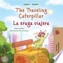 The traveling caterpillar La oruga viajera