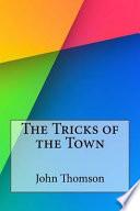 The Tricks of the Town
