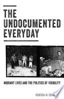 The Undocumented Everyday