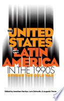 The United States and Latin America in the 1990s