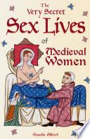 The Very Secret Sex Lives of Medieval Women