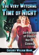 The Very Witching Time of Night