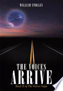 The Voices Arrive