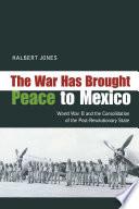 The War Has Brought Peace to Mexico