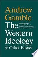 The Western Ideology and Other Essays