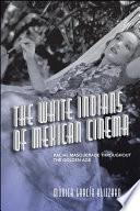 The White Indians of Mexican Cinema