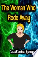 The Woman Who Rode Away