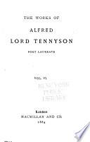 The Works of Alfred Lord Tennyson, Poet Laureate