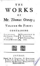 The Works of Mr. Thomas Otway, Etc. [With a Portrait.]
