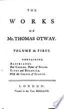 The Works Of Mr. Thomas Otway; In Three Volumes. Consisting of His Plays, Poems, And Letters