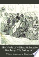 The Works of William Makepeace Thackeray: The history of Henry Esmond, esq. and the lectures