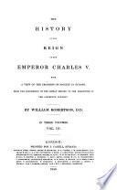 The Works of William Robertson: The history of the reign of the emperor Charles V, book 8-12