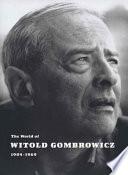 The World of Witold Gombrowicz 1904-1969