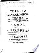 Theatro genealogico, que contem as arvores de costados das principaes familias do reyno de Portugal & suas conquistas