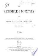TheChronicle and Directory for China, Japan and the Philippines, for the Year 1875
