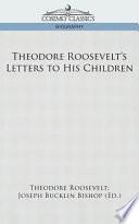 Theodore Roosevelt's Letters to His Children