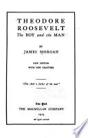 Theodore Roosevelt, the Boy and the Man