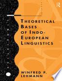 Theoretical Bases of Indo-European Linguistics
