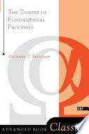 Theory Of Fundamental Processes