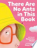 There Are No Ants in This Book