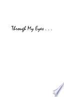 Through My Eyes..The Past Comes Calling