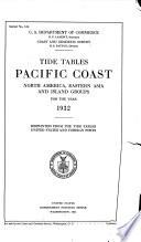 Tide Tables, Pacific Coast, North America, Eastern Asia, and Island Groups for the Year ...
