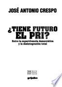 Tiene futuro el PRI?