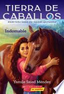 Tierra de caballos #1: Indomable (Horse Country #1: Can’t Be Tamed)