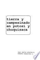 Tierra y campesinado en Potosí y Chuquisaca