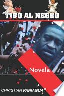 Tiro al Negro