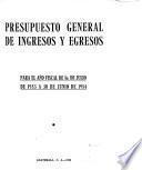 Title varies: Presupuesto general de rentas y gastos administrativos