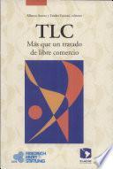 TLC, más que un tratado de libre comercio