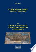 To kill or not to kill: Arjuna’s question