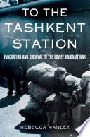 To the Tashkent Station