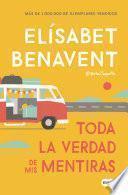 Toda la verdad de mis mentiras / The Whole Truth about My Lies