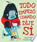 Todo Empezo Cuando Dije Si