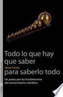 Todo lo que hay que saber para saberlo todo