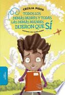 Todos Los Demás Padres Y Todas Las Demás Madres Dijeron Que Sí / All of the Other Dads and Moms Said Yes