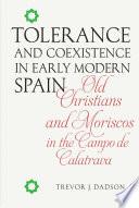 Tolerance and Coexistence in Early Modern Spain