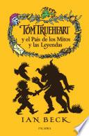 Tom Trueheart y el país de los mitos y las leyendas