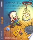 Tomas Y La Burbuja De Luz/ Thomas And the Light Bubble