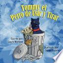 Tommy El Perro de Usar y Tirar