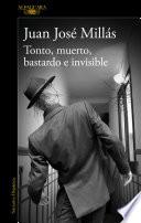 Tonto, muerto, bastardo e invisible