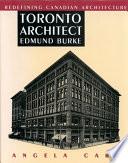 Toronto Architect Edmund Burke