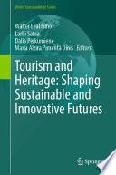 Tourism and Heritage: Shaping Sustainable and Innovative Futures