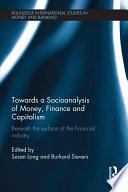 Towards a Socioanalysis of Money, Finance and Capitalism