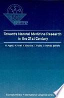 Towards Natural Medicine Research in the 21st Century