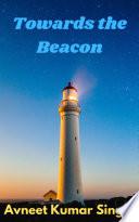 Towards the Beacon