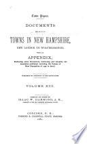 Town Papers. Documents Relating to Towns in New Hampshire