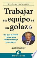 Trabajar en equipo es un golazo